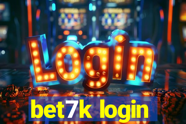 bet7k login